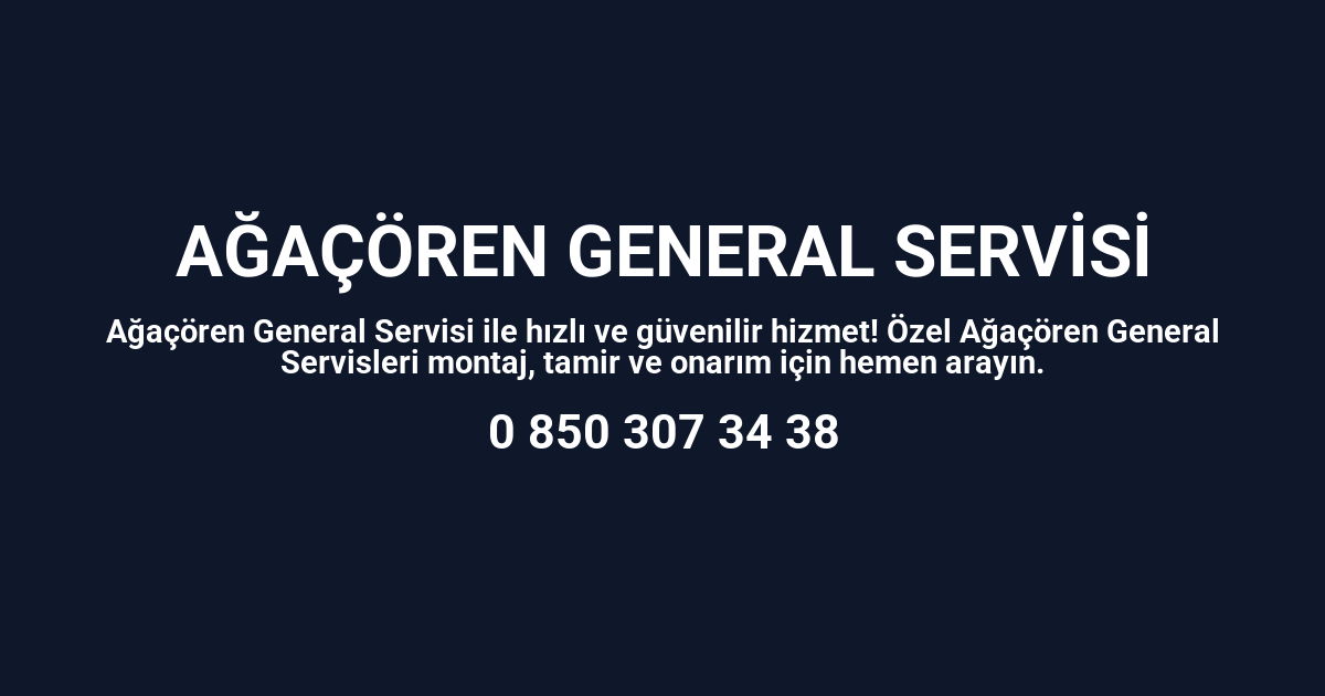 Ağaçören General Electric Servisi